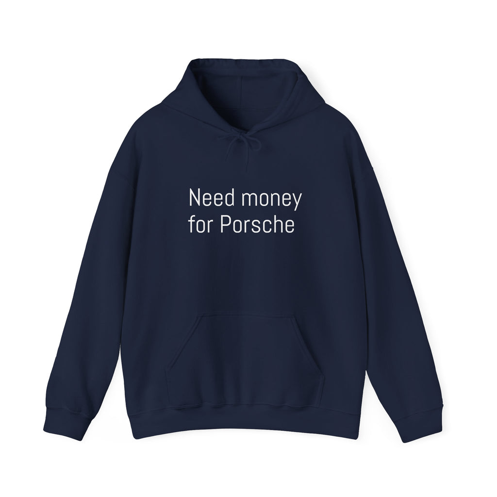 Hoodie "Need Money for Porsche"