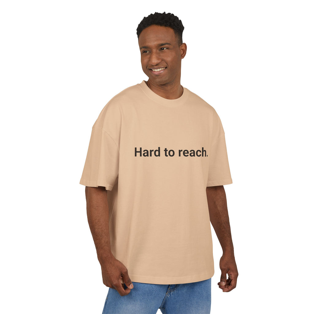 T-shirt unisex oversize "Hard to reach"