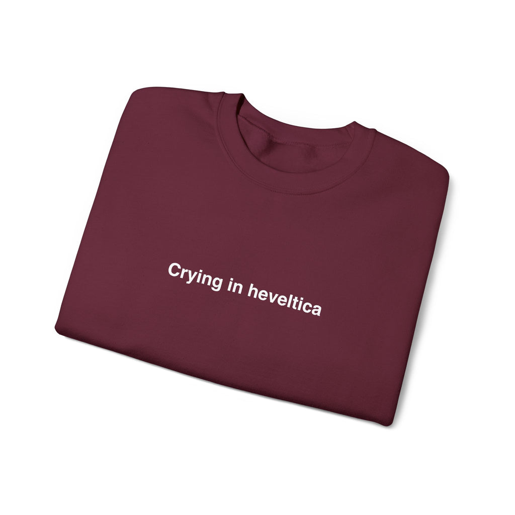Sweat  "Crying in heveltica"