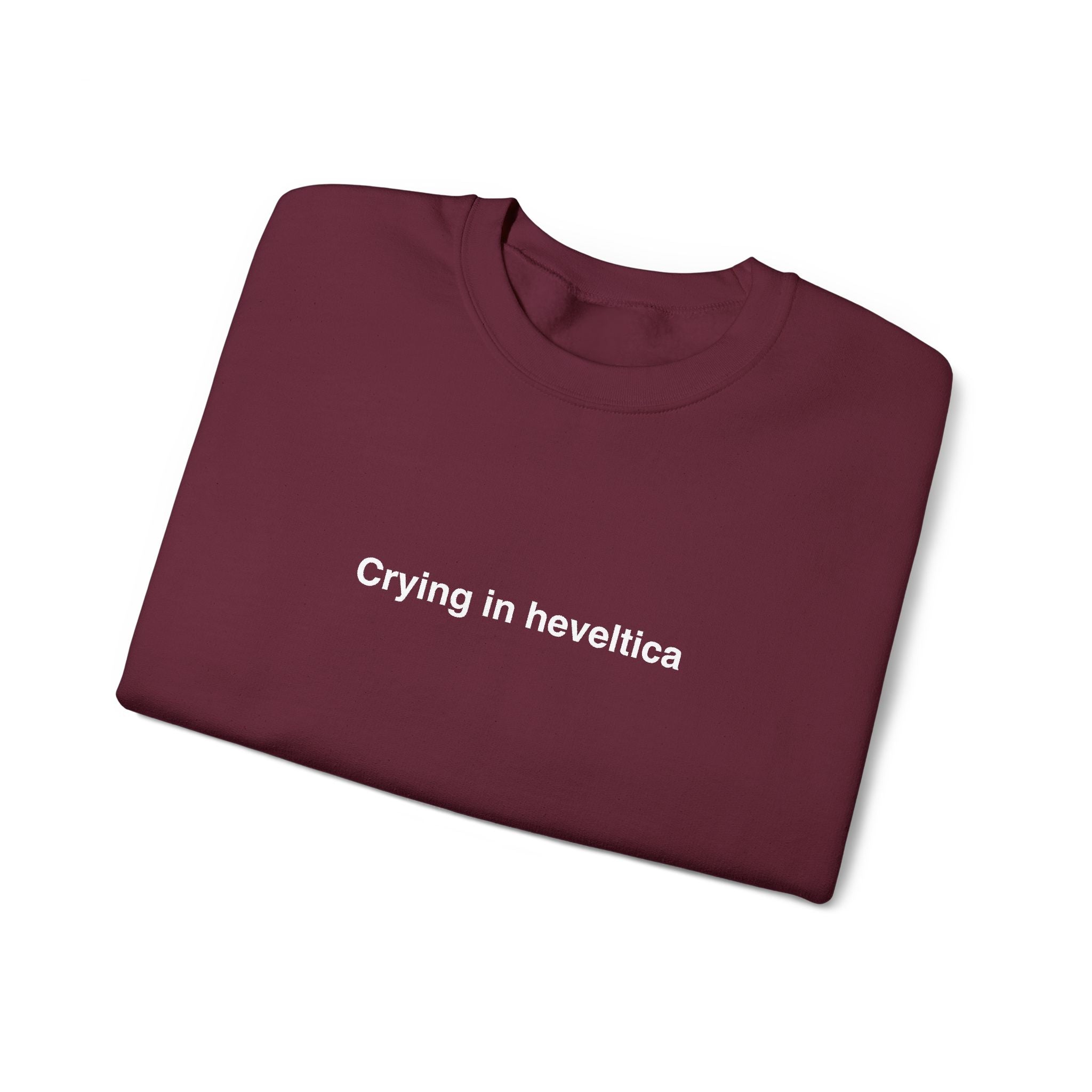 Sweat  "Crying in heveltica"