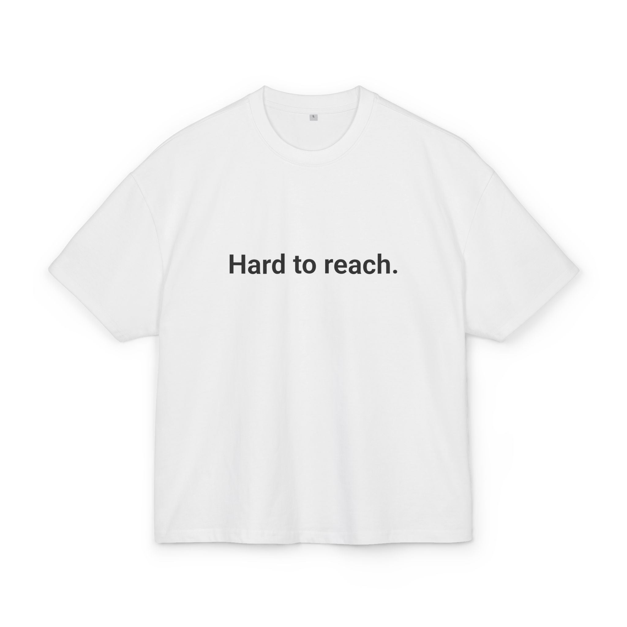 T-shirt unisex oversize "Hard to reach"