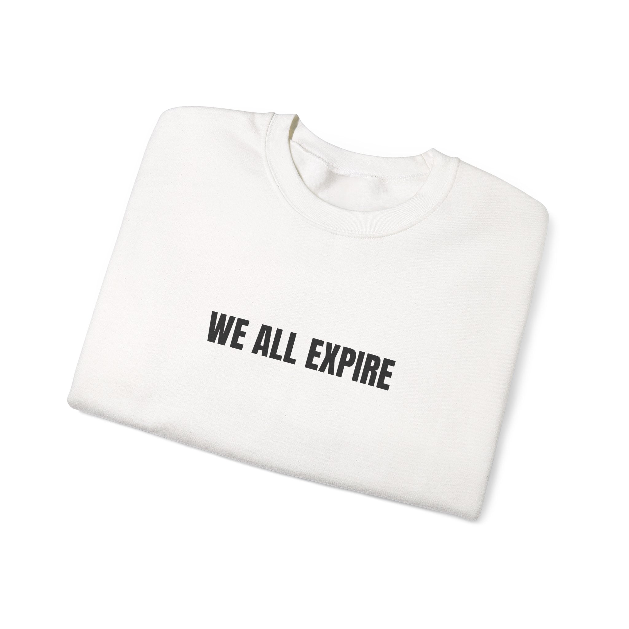 Sweat "We all expire"