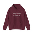 Hoodie "Need Money for Porsche"