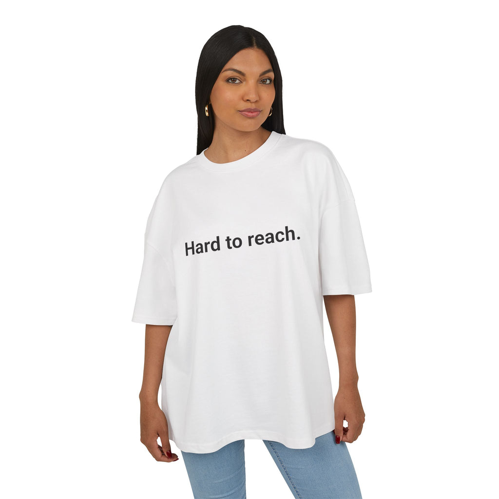 T-shirt unisex oversize "Hard to reach"