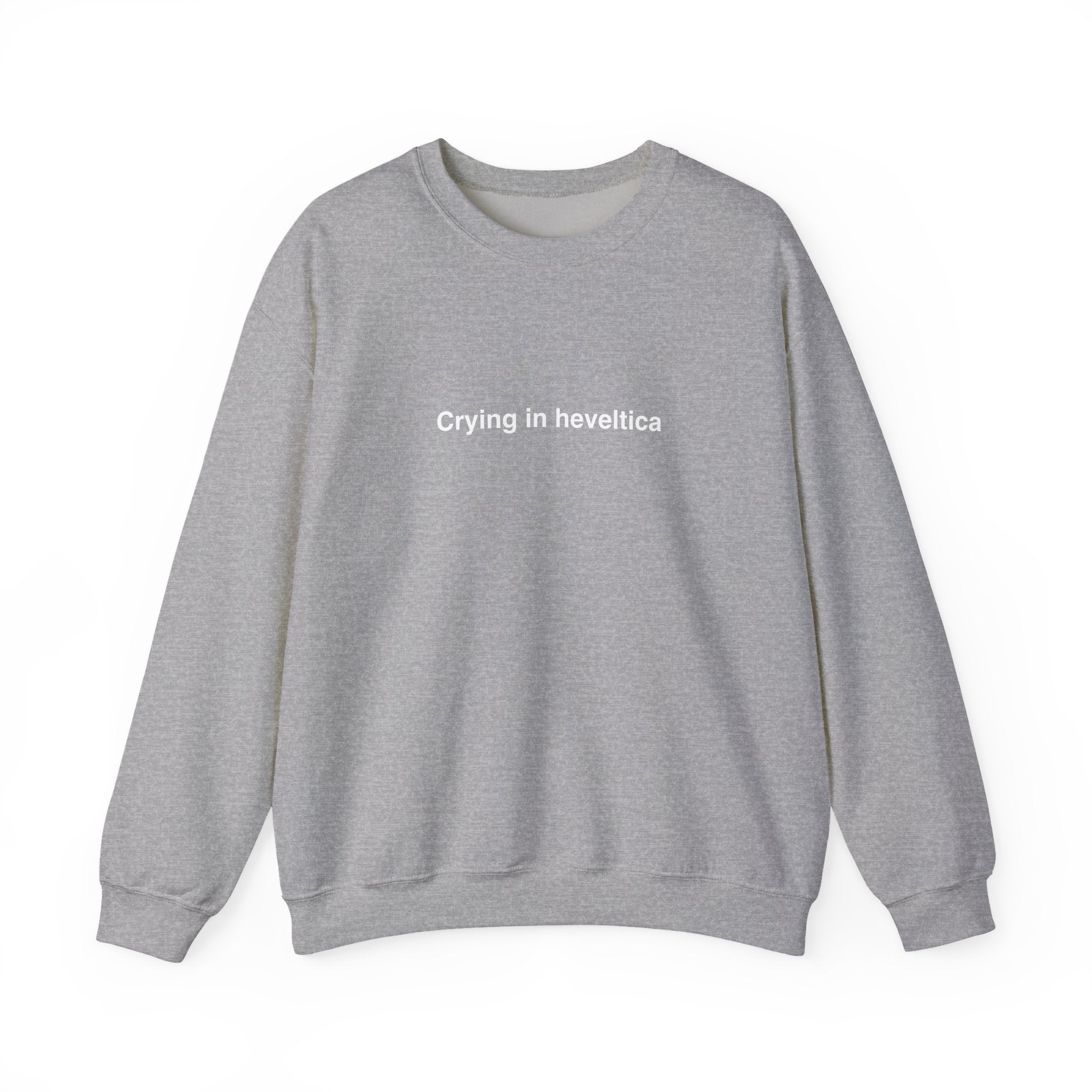 Sweat  "Crying in heveltica"