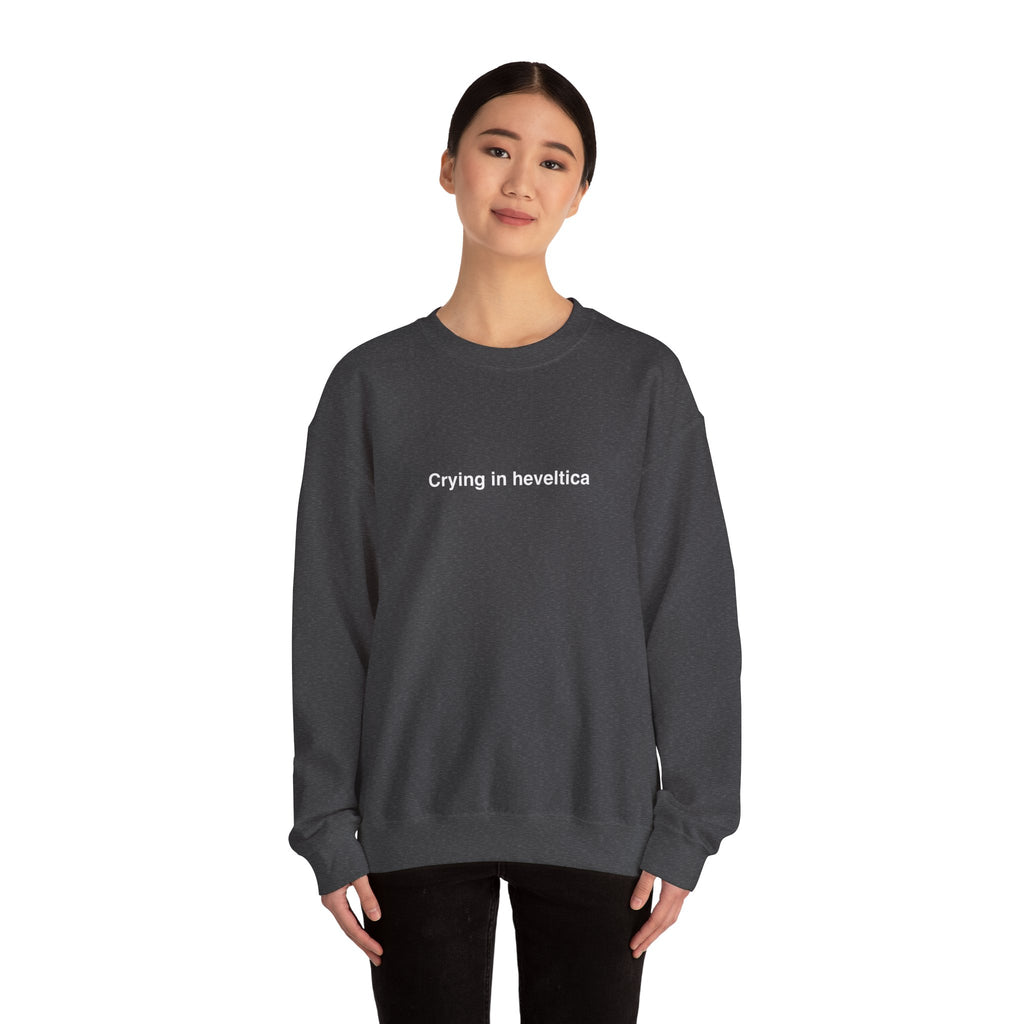 Sweat  "Crying in heveltica"