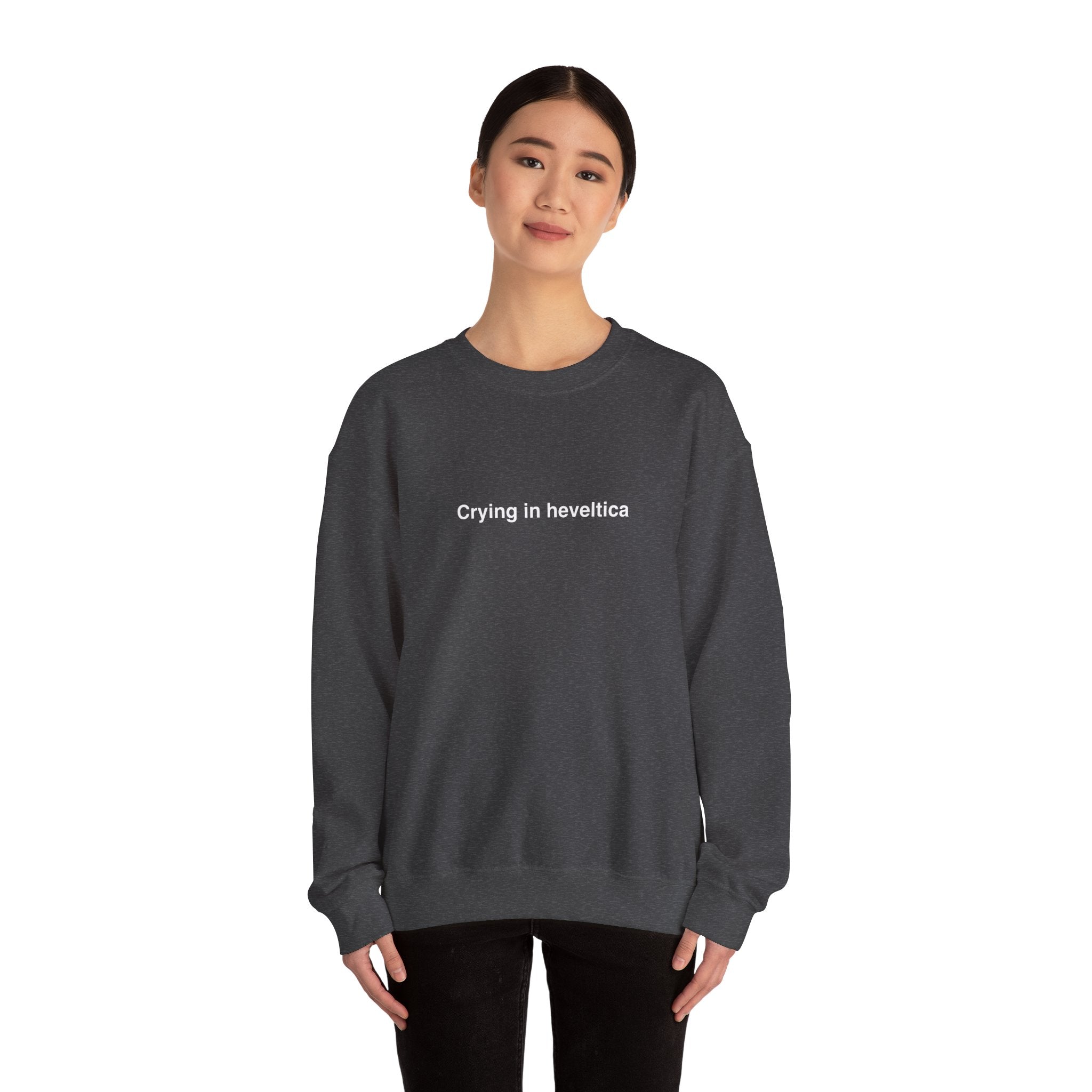 Sweat  "Crying in heveltica"