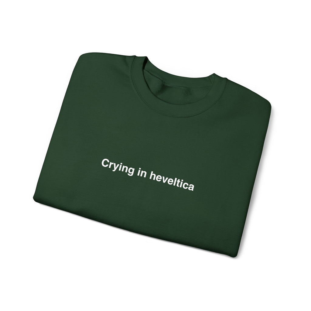 Sweat  "Crying in heveltica"