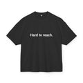 T-shirt unisex oversize "Hard to reach"