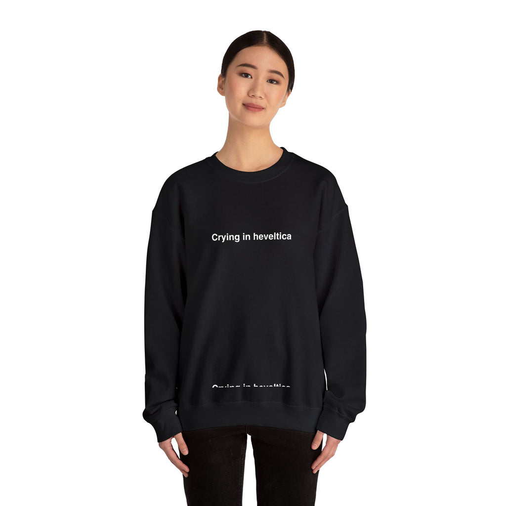 Sweat  "Crying in heveltica"