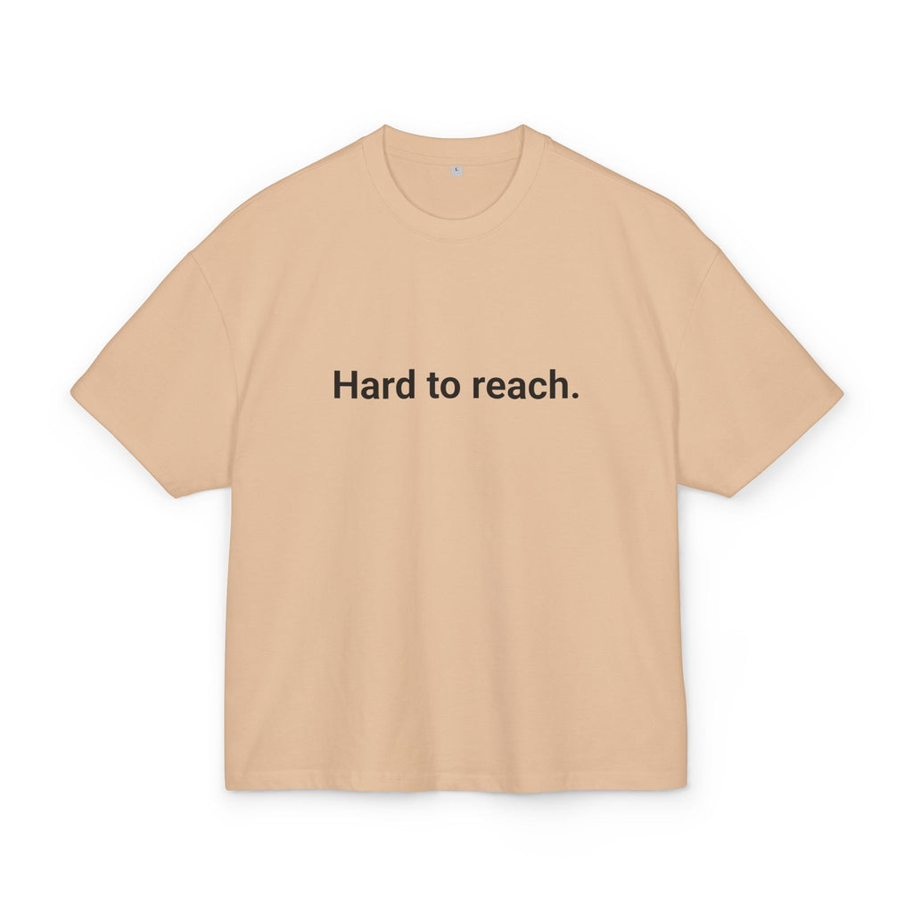 T-shirt unisex oversize "Hard to reach"