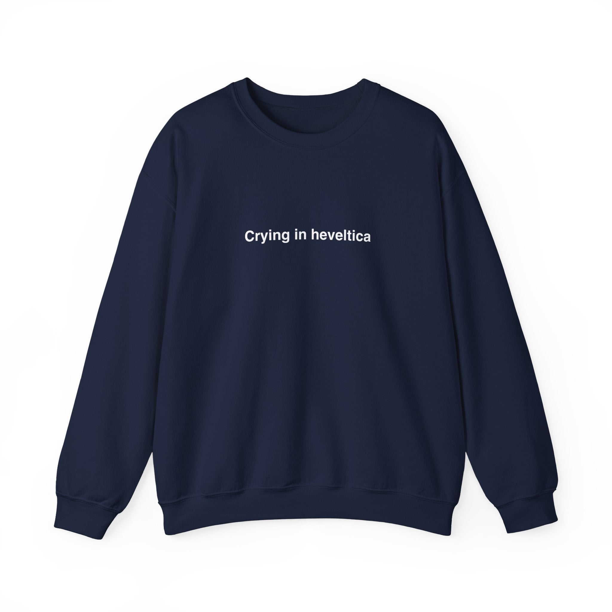 Sweat  "Crying in heveltica"